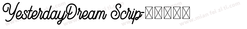 YesterdayDream Scrip字体转换
